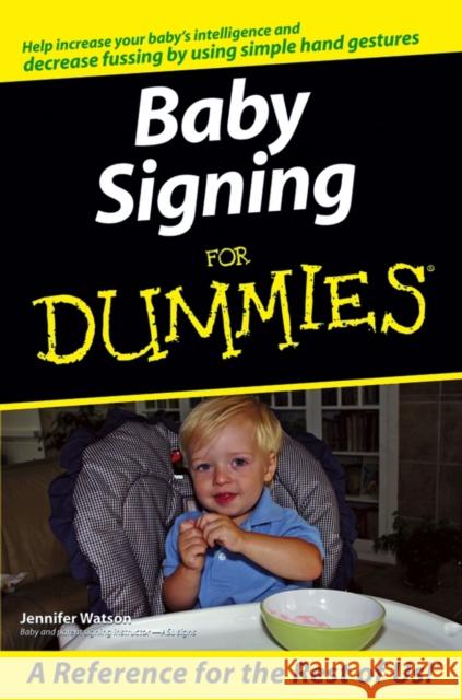 Baby Signing for Dummies Watson, Jennifer 9780471773863