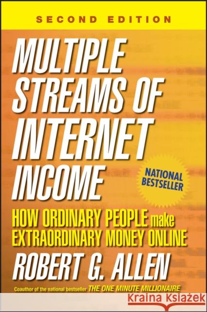 Multiple Streams of Internet Income: How Ordinary People Make Extraordinary Money Online Robert G. Allen 9780471783275 