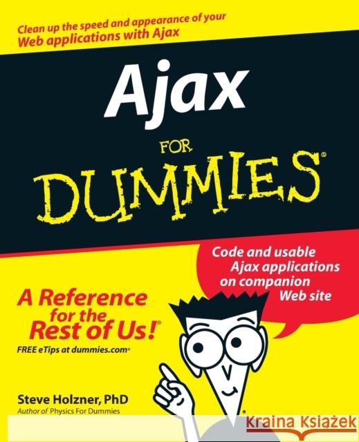Ajax for Dummies Holzner, Steve 9780471785972 0