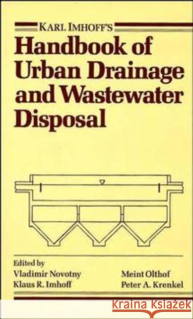 Karl Imhoff's Handbook of Urban Drainage and Wastewater Disposal Klaus Imhoff Klaus Amhoff Peter A. Krenkel 9780471810377 Wiley-Interscience
