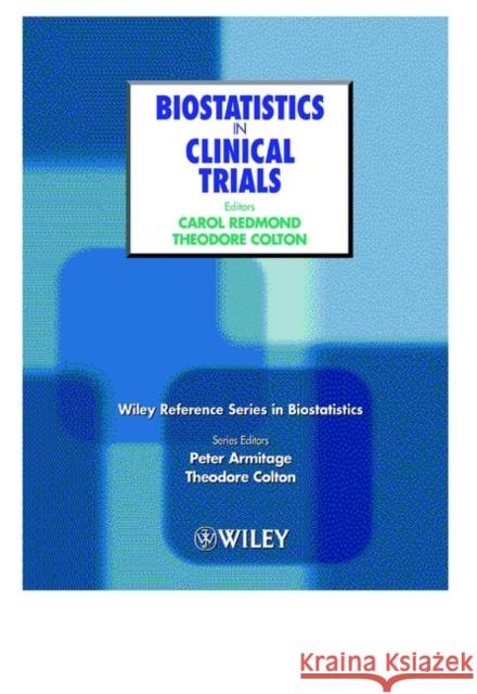 Biostatistics in Clinical Trials Carol Redmond John Stephenson Theodore Colton 9780471822110 John Wiley & Sons