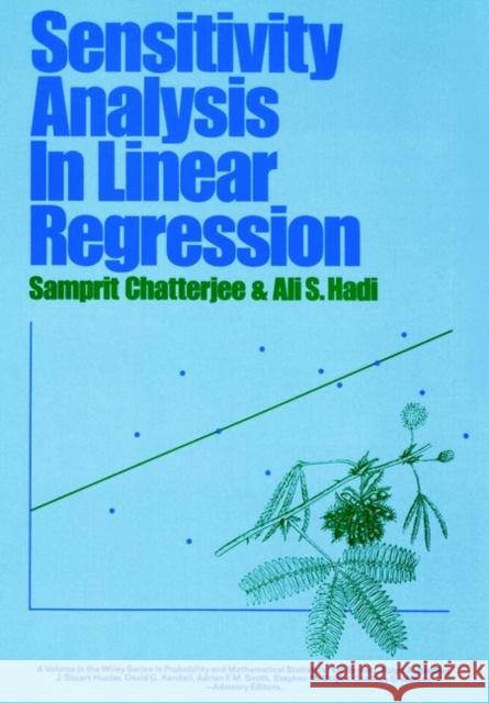 Sensitivity Analysis in Linear Regression Samprit Chatterjee Ali S. Hadi Chatterjee 9780471822165 John Wiley & Sons
