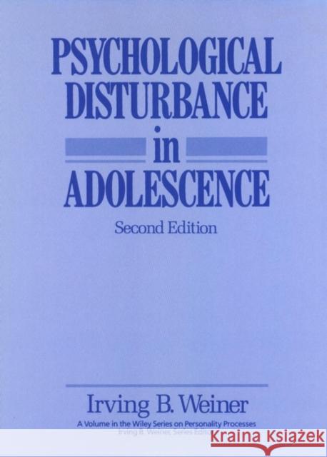 Psychological Disturbance in Adolescence Irving B. Weiner 9780471825968
