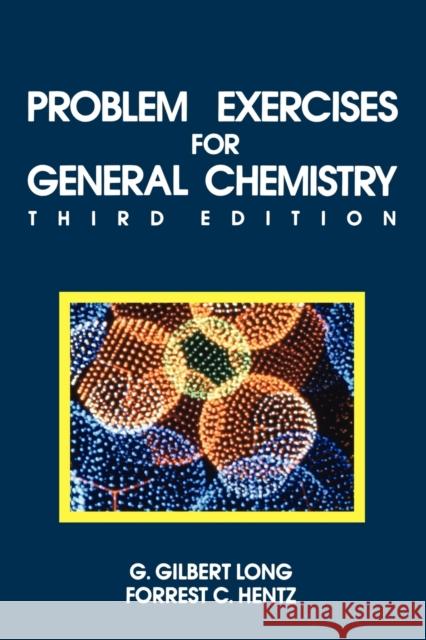 Problem Exercises for General Chemistry: Principles and Structure Long, G. Gilbert 9780471828402 John Wiley & Sons