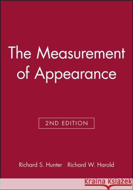 The Measurement of Appearance Richard S. Hunter Richard W. Harold Hunter 9780471830061 Wiley-Interscience