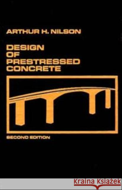 Design of Prestressed Concrete Arthur H. Nilson 9780471830726 John Wiley & Sons