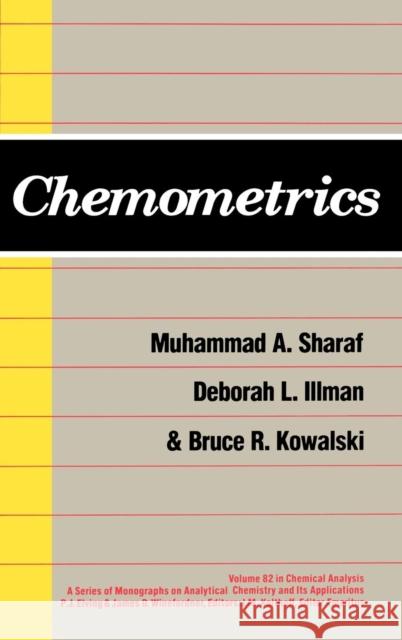 Chemometrics Muhmmad A. Sharaf Muhammad A. Sharaf Sharaf 9780471831068 Wiley-Interscience