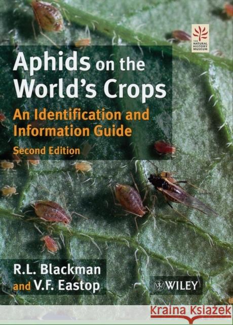 Aphids on the World's Crops: An Identification and Information Guide Blackman, R. L. 9780471851912 John Wiley & Sons