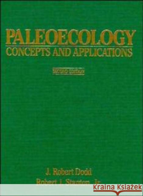 Paleoecology: Concepts and Applications Dodd, J. Robert 9780471857112 Wiley-Interscience