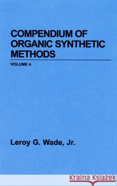 Compendium of Organic Synthetic Methods, Volume 5 Wade, Leroy G. 9780471867289 Wiley-Interscience