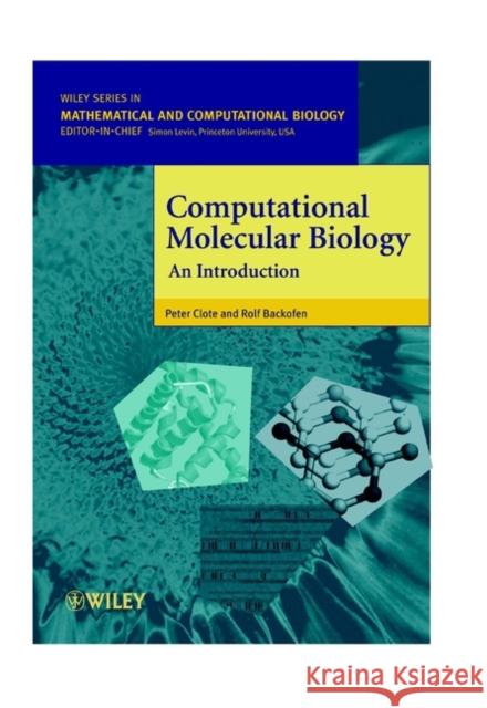 Computational Molecular Biology: An Introduction Clote, Peter 9780471872528 John Wiley & Sons