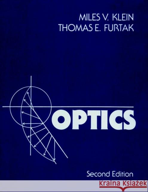 Optics Miles V. Klein Thomas E. Furtak Klein 9780471872979 John Wiley & Sons