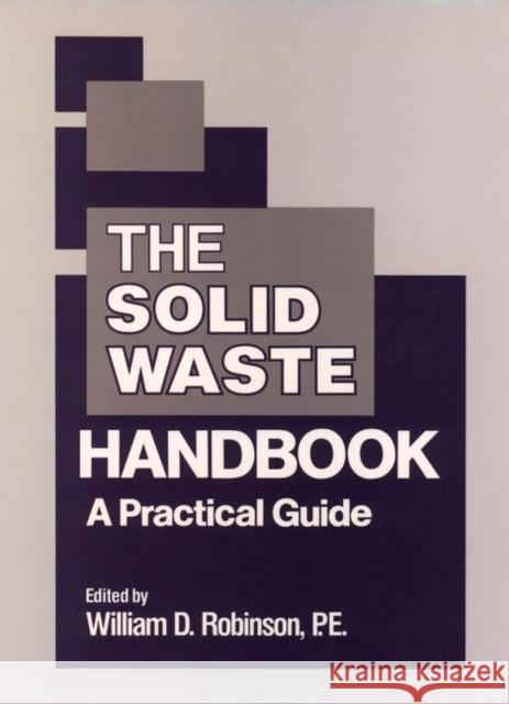 The Solid Waste Handbook: A Practical Guide Robinson, William D. 9780471877110