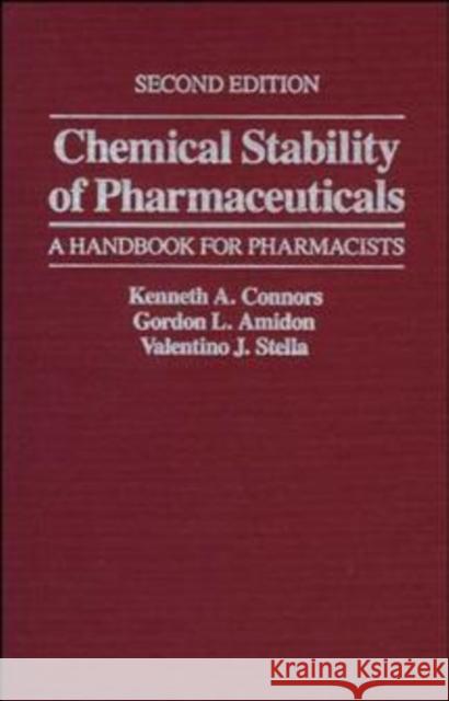 Chemical Stability of Pharmaceuticals: A Handbook for Pharmacists Connors, Kenneth A. 9780471879558 Wiley-Interscience