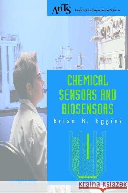 Chemical Sensors and Biosensors Brian R. Eggins 9780471899143 John Wiley & Sons