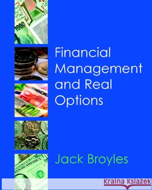 Financial Management & Real Options Broyles, Jack 9780471899341