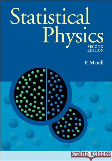 Statistical Physics F. Mandl Franz Mandl 9780471915331 John Wiley & Sons Inc