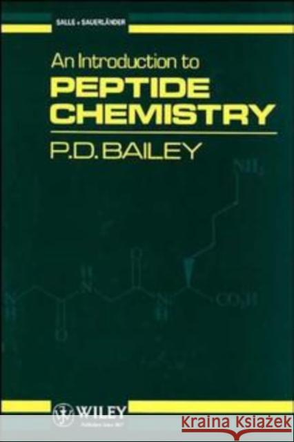 An Introduction to Peptide Chemistry Patrick D. Bailey P. D. Bailey 9780471923480