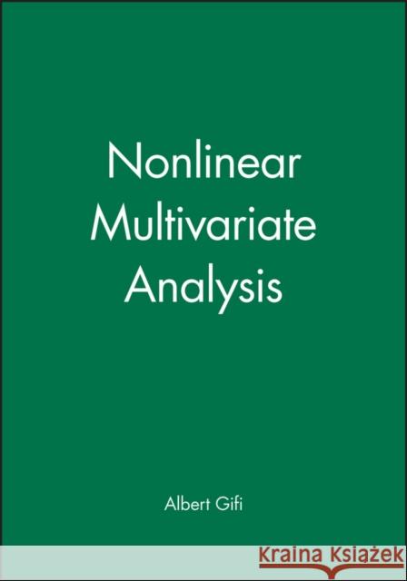 Nonlinear Multivariate Analysis A. Gifi Albert Gifi Gifi 9780471926207 John Wiley & Sons