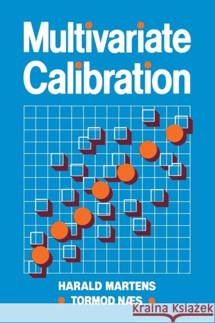 Multivariate Calibration Harald Martens Harold Martens Tormod N&aeli 9780471930471 John Wiley & Sons