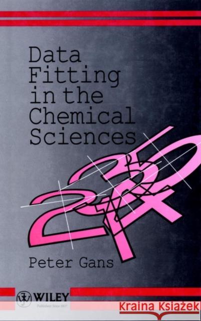 Data Fitting in the Chemical Sciences: By the Method of Least Squares Gans, Peter 9780471934127 John Wiley & Sons