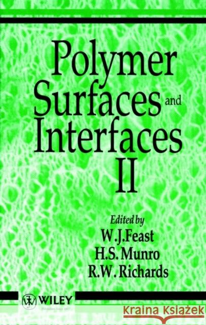 Polymer Surfaces and Interfaces II Feast                                    Munro                                    Richards 9780471934561 John Wiley & Sons