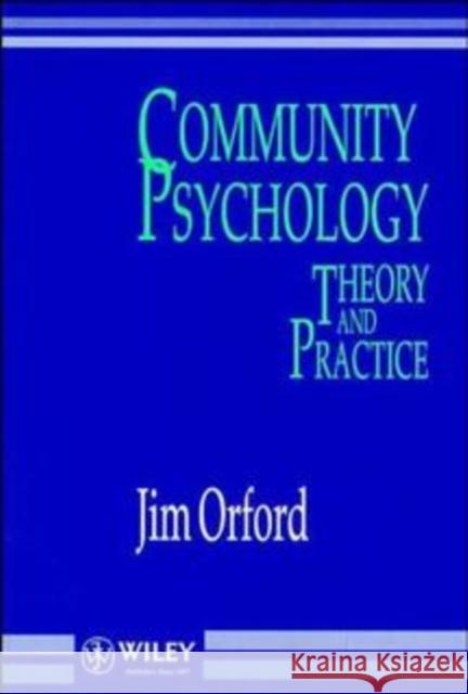 Community Psychology: Theory and Practice Orford, Jim 9780471938101 John Wiley & Sons