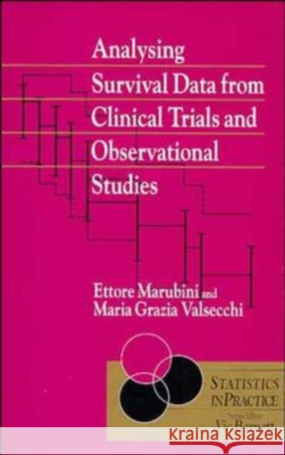 Analysing Survival Data from Clinical Trials and Observational Studies M. Emmerson Maria G. Valsecchi Ettore Marubini 9780471939870 John Wiley & Sons