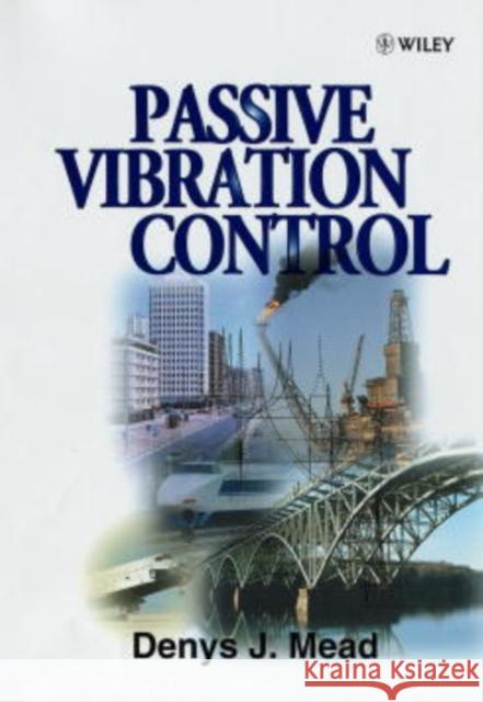 Passive Vibration Control D. J. Meador Denys J. Mead Mead 9780471942030 John Wiley & Sons