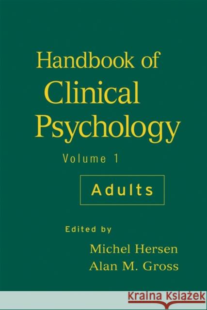 Handbook of Clinical Psychology, Volume 1: Adults Hersen, Michel 9780471946762 John Wiley & Sons