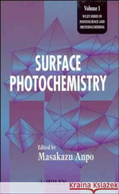 Surface Photochemistry Masakazu Anpo Anpo                                     Mazakazu Anpo 9780471950318