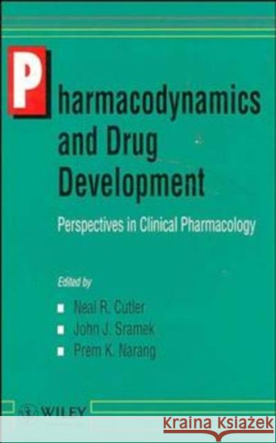 Pharmacodynamics and Drug Development: Perspectives in Clinical Pharmacology Cutler, Neal R. 9780471950523 John Wiley & Sons