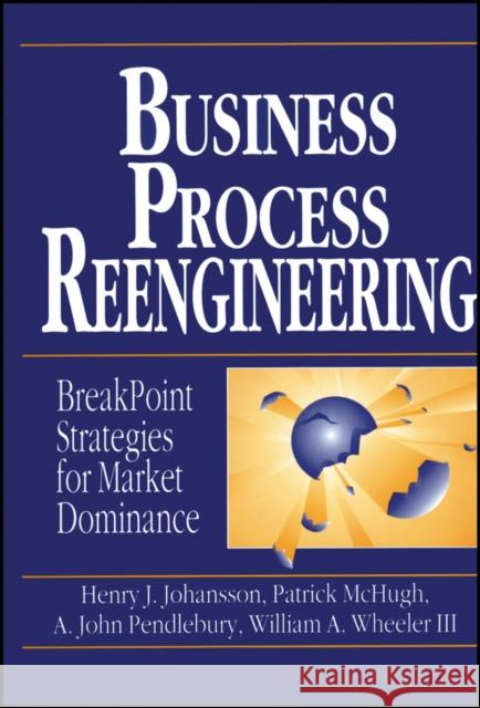 Business Process Reengineering: Basic Principles, Concepts, and Applications in Chemistry Johansson, Henry J. 9780471950882 John Wiley & Sons