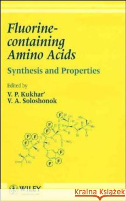 Fluorine-Containing Amino Acids: Synthesis and Properties Kukhar, Valery P. 9780471952039 John Wiley & Sons