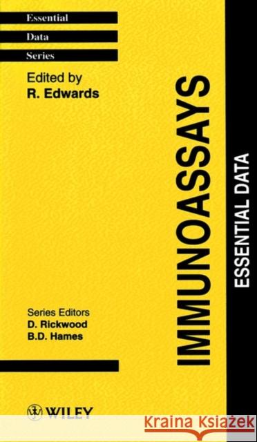 Immunoassays : Essential Data R. Edwards Ray Edwards R. Edwards 9780471952756 