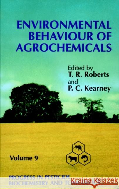 Progress in Pesticide Biochemistry and Toxicology, Environmental Behaviour of Agrochemicals Kearney, Philip C. 9780471953012