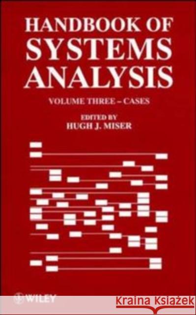 Handbook of Systems Analysis, Volume 3: Cases Miser, Hugh J. 9780471953579 John Wiley & Sons