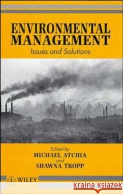 Environmental Management: Issues and Solutions Atchia, Michael 9780471955184 John Wiley & Sons