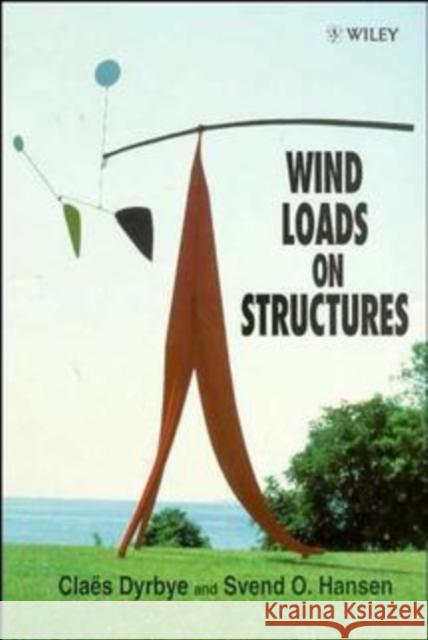 Wind Loads on Structures C. D. Dyrbye Claes Dyrbye Claks Dyrbye 9780471956518 John Wiley & Sons