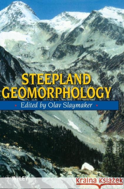 Steepland Geomorphology Slaymaker                                Olav Slaymaker 9780471957522 John Wiley & Sons