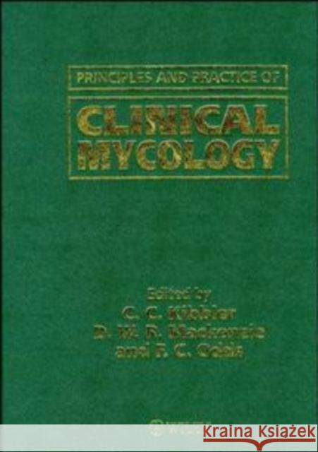 Principles and Practice of Clinical Mycology C. C. Kibbler F. C. Odds R. C. Odds 9780471961048 John Wiley & Sons