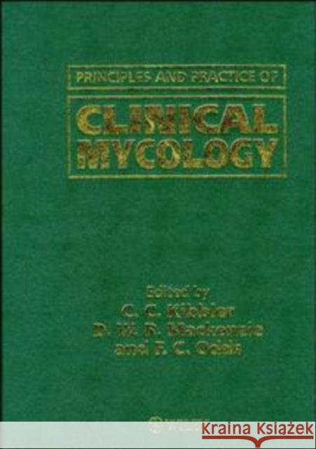 Principles and Practice of Clinical Mycology C. C. Kibbler F. C. Odds R. C. Odds 9780471961048 John Wiley & Sons