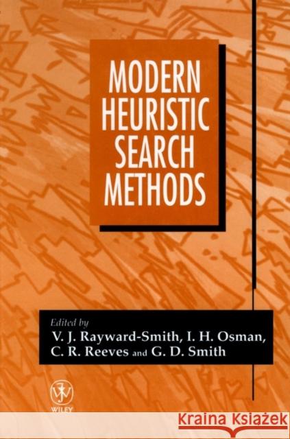 Modern Heuristic Search Methods V. Rayward-Smith Rayward-Smith                            V. J. Rayward-Smith 9780471962809 John Wiley & Sons