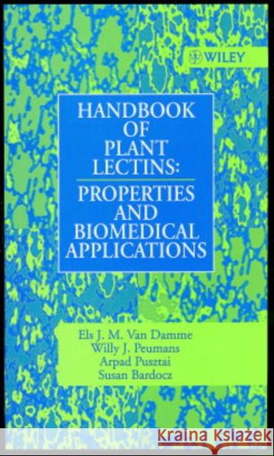 Handbook of Plant Lectins: Properties and Biomedical Applications Van Damme, Els J. M. 9780471964452 John Wiley & Sons