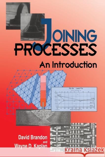 Joining Processes: An Introduction Kaplan, Wayne D. 9780471964889 John Wiley & Sons