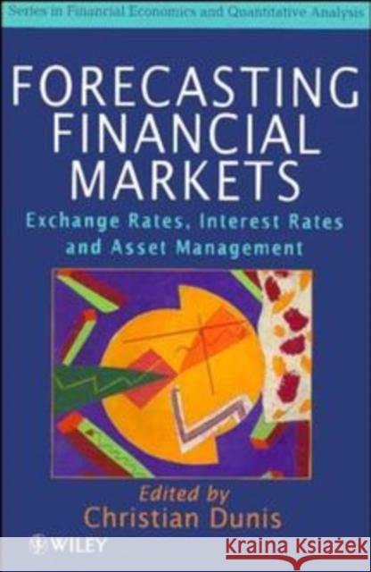 Forecasting Financial Markets: Exchange Rates, Interest Rates and Asset Management Dunis, Christian L. 9780471966531 John Wiley & Sons