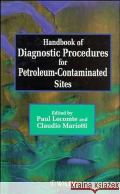 Handbook of Diagnostic Procedures for Petroleum-Contaminated Sites (Rescopp Project, Eu813) Lecomte, Paul 9780471971085 John Wiley & Sons