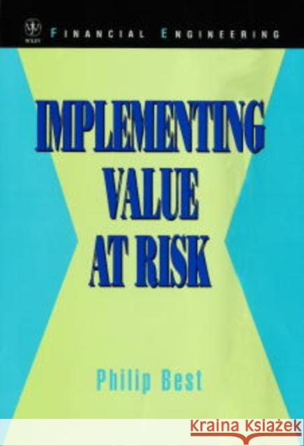 Implementing Value at Risk Philip Best P. Best Best 9780471972051 John Wiley & Sons