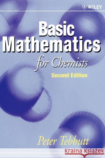 Basic Mathematics for Chemists Peter Tebbutt Tebbutt                                  Tebbutt 9780471972846 John Wiley & Sons