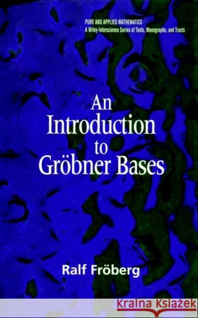 An Introduction to Gröbner Bases Fröberg, Ralf 9780471974420 John Wiley & Sons